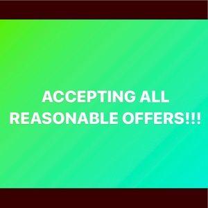 ACCEPTING ALL REASONABLE OFFERS!